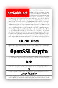 OpenSSL Crypto Tools. Essential OpenSSL Crypto Skills. Ubuntu Linux Edition
